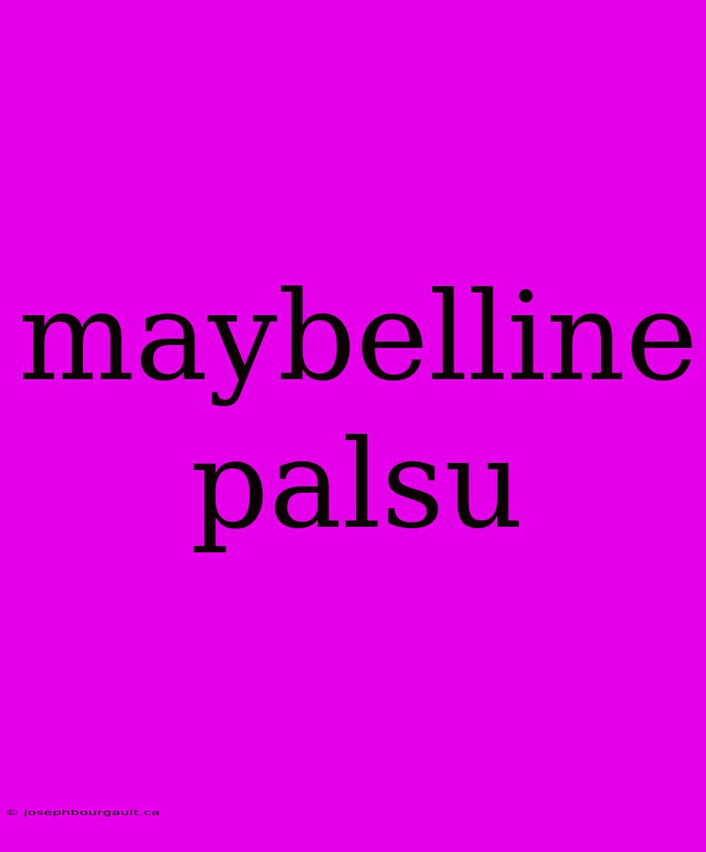 Maybelline Palsu