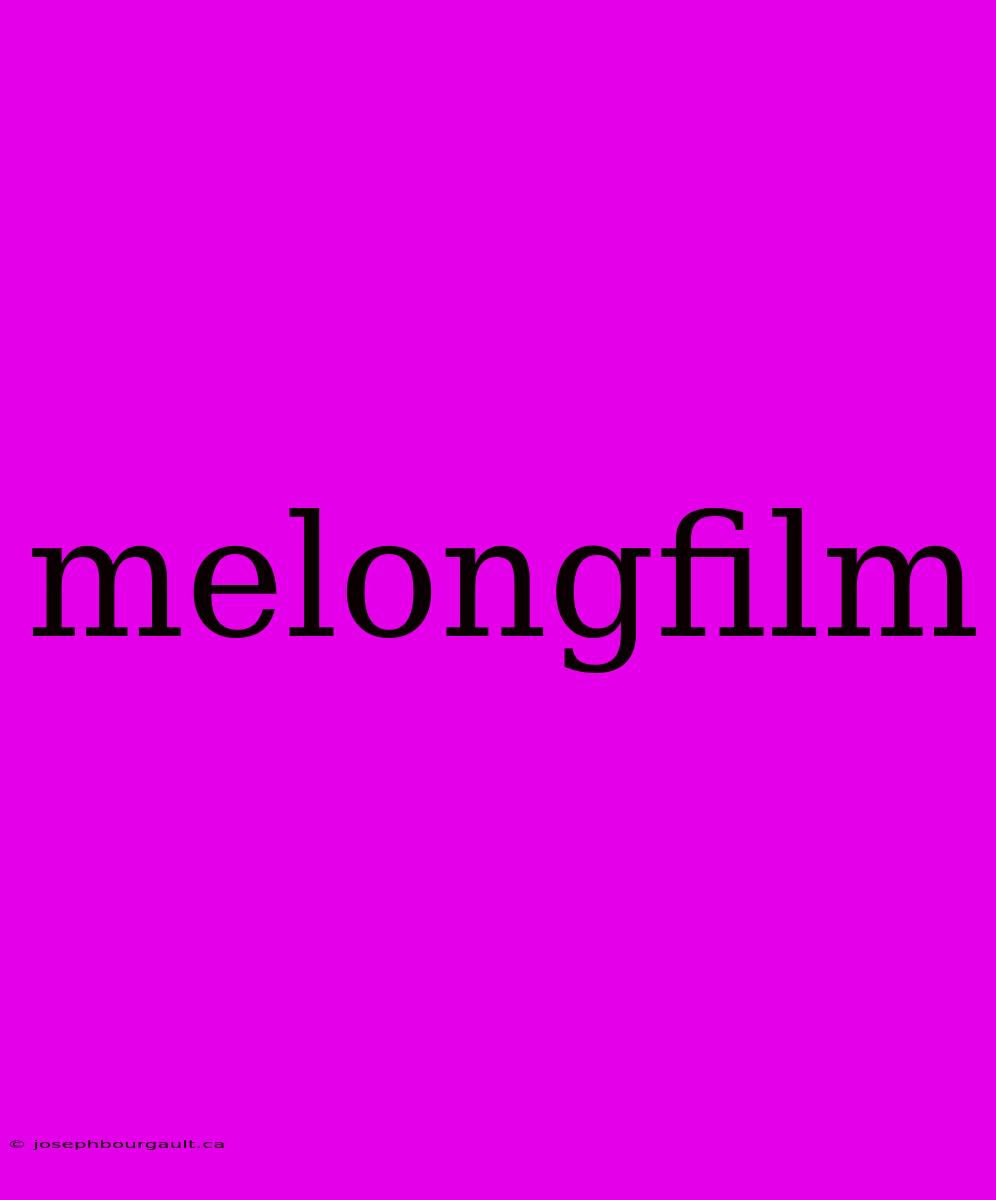 Melongfilm