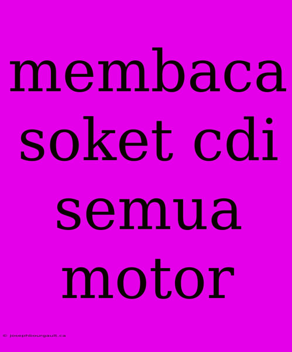 Membaca Soket Cdi Semua Motor