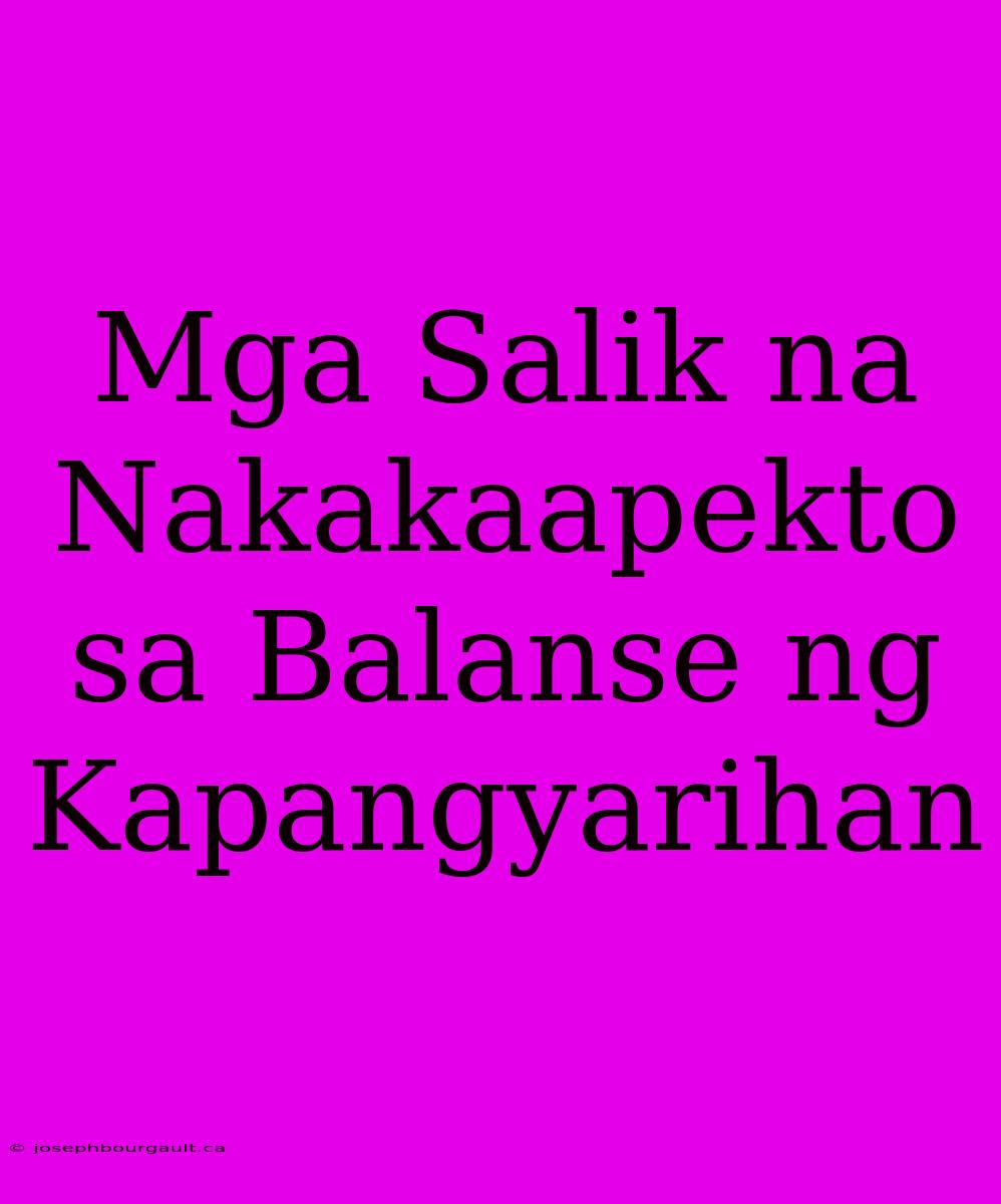 Mga Salik Na Nakakaapekto Sa Balanse Ng Kapangyarihan