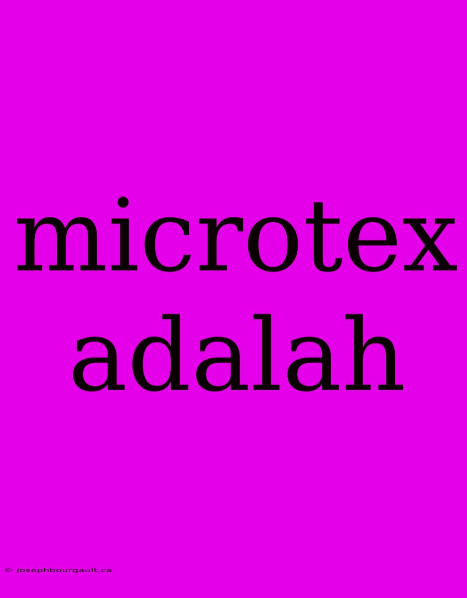 Microtex Adalah