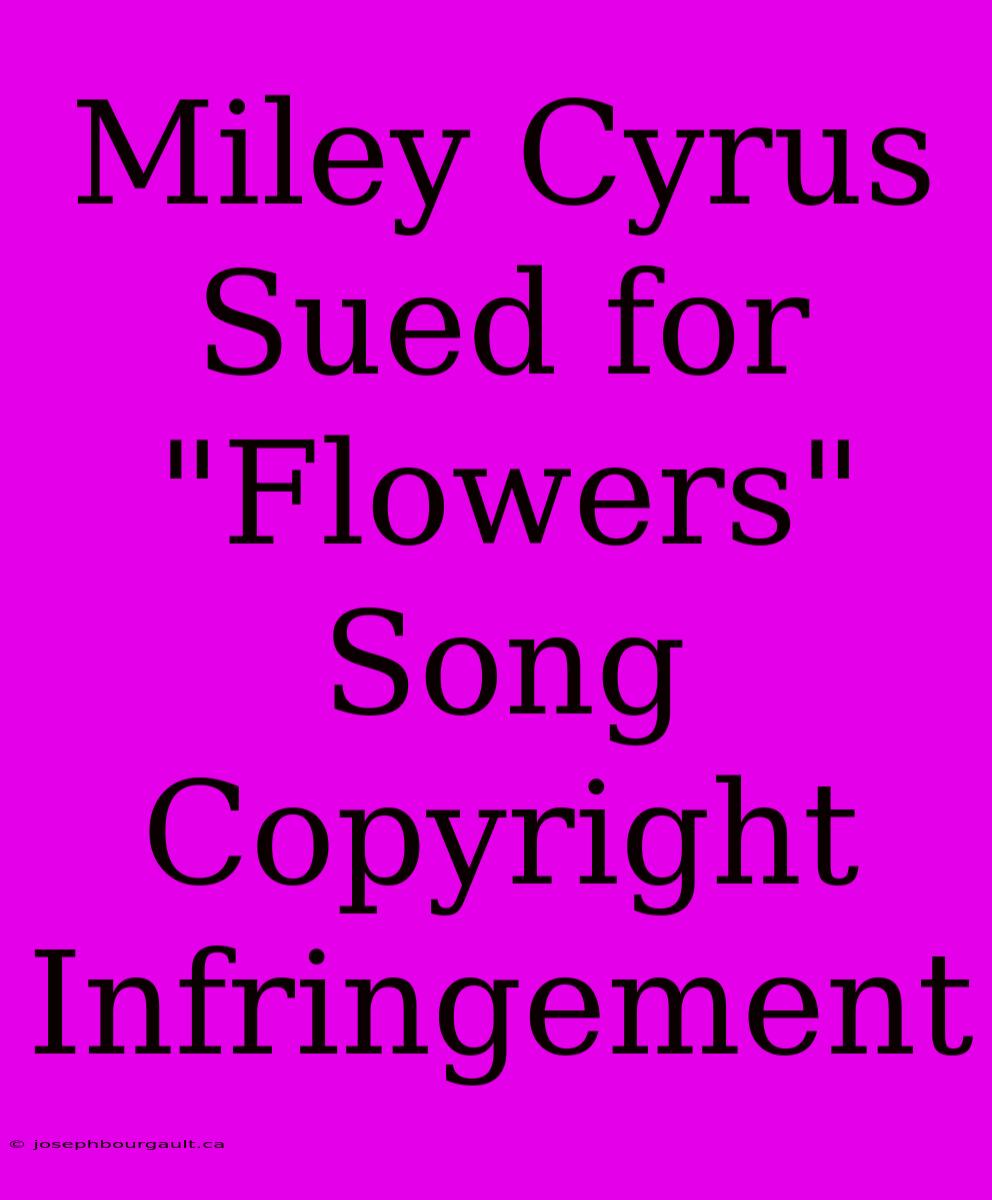 Miley Cyrus Sued For 