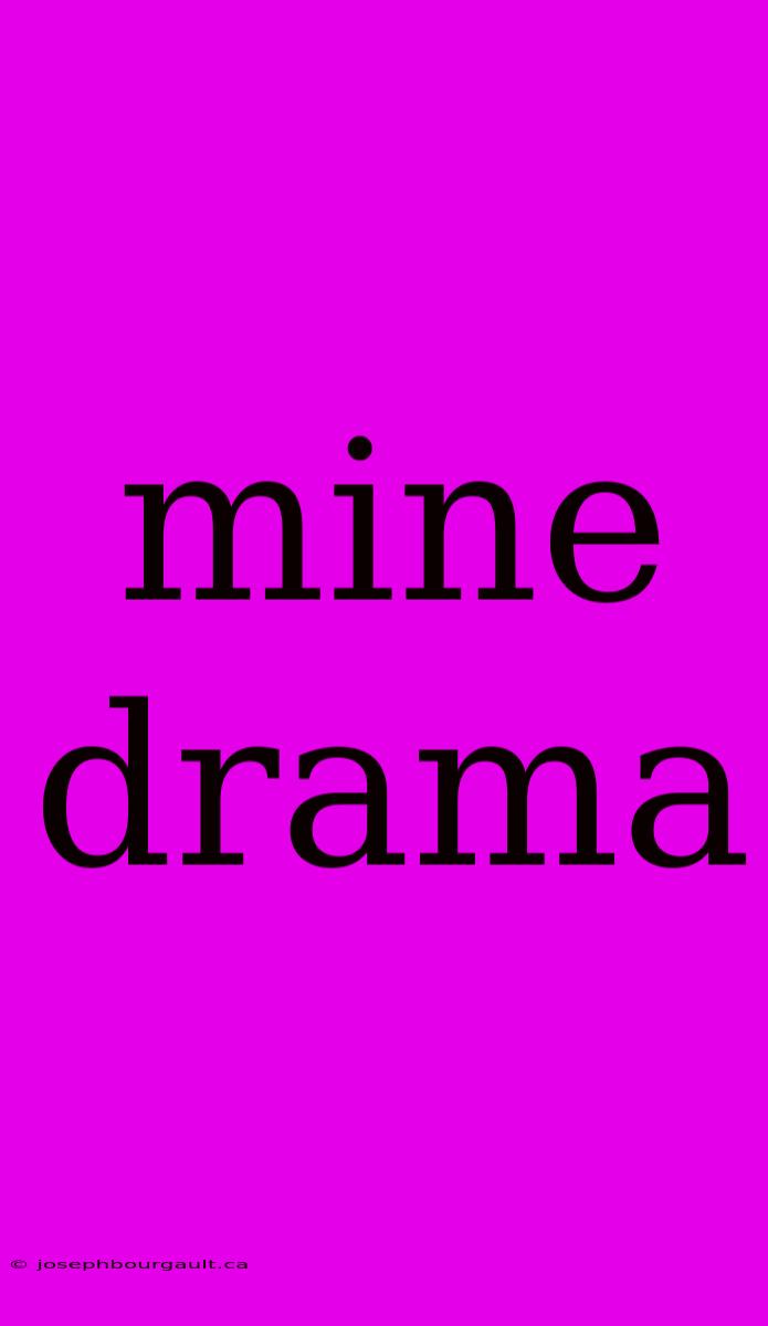 Mine Drama