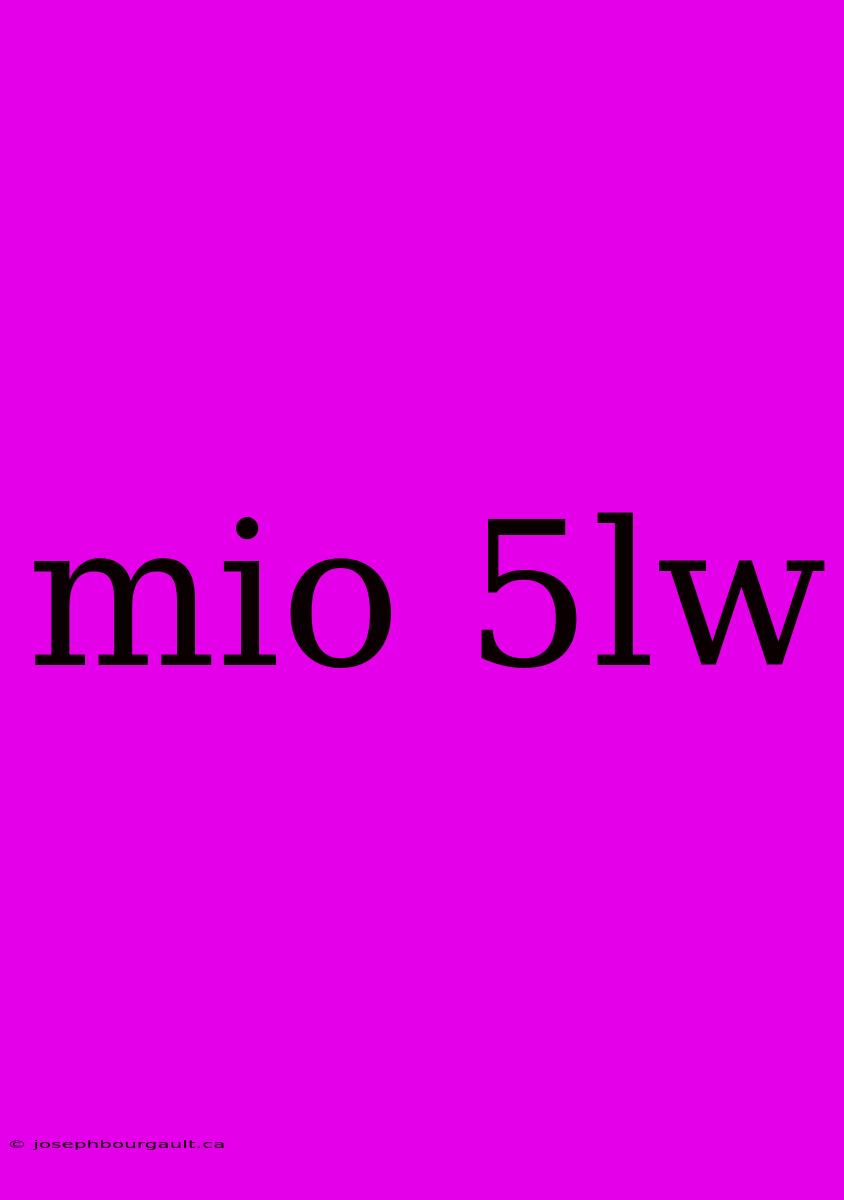 Mio 5lw