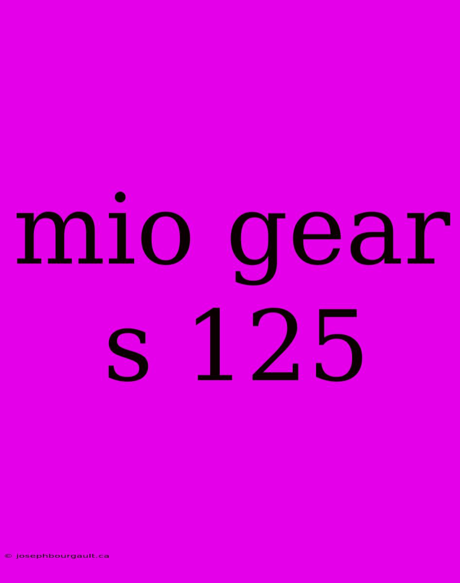 Mio Gear S 125