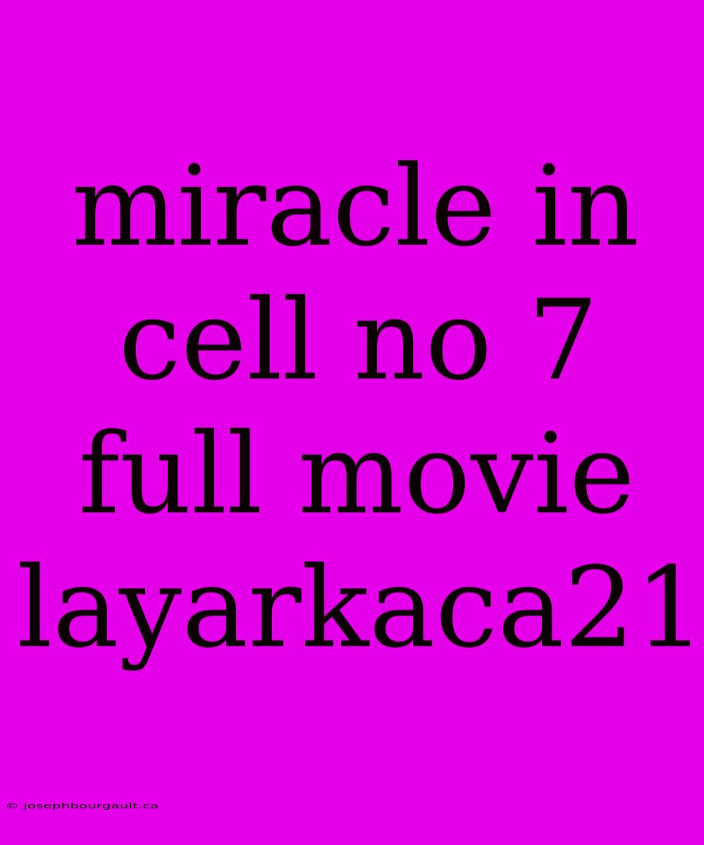 Miracle In Cell No 7 Full Movie Layarkaca21