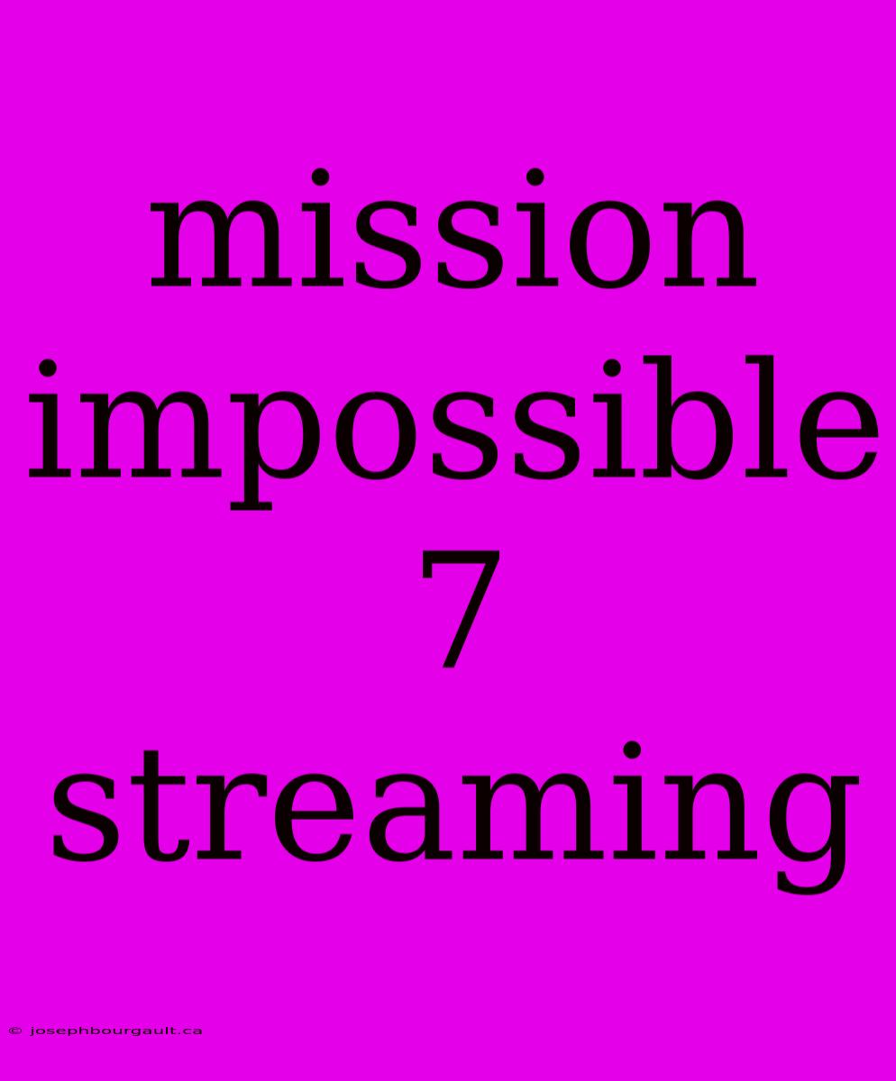 Mission Impossible 7 Streaming