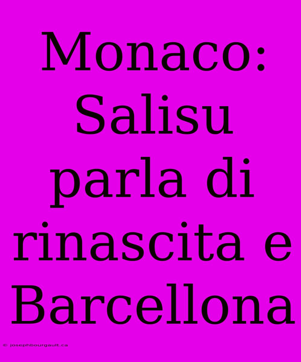 Monaco: Salisu Parla Di Rinascita E Barcellona