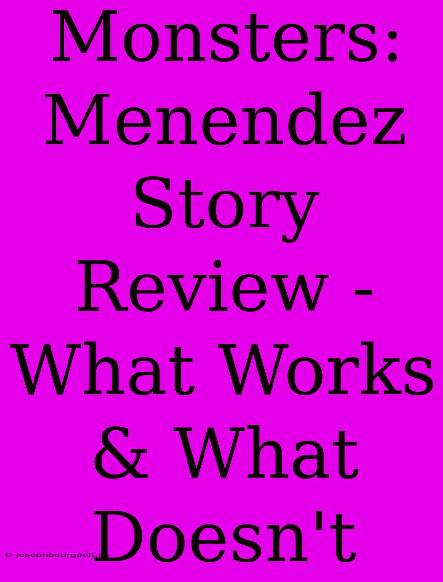 Monsters: Menendez Story Review -  What Works & What Doesn't