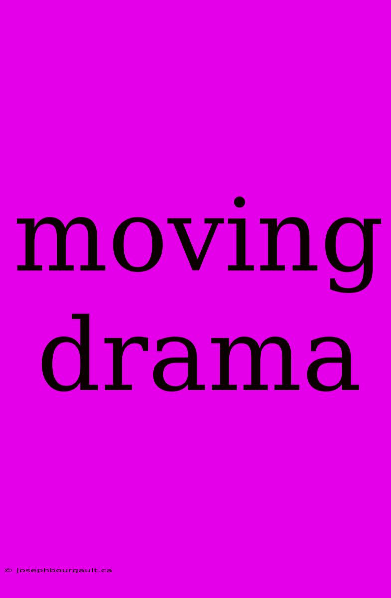 Moving Drama