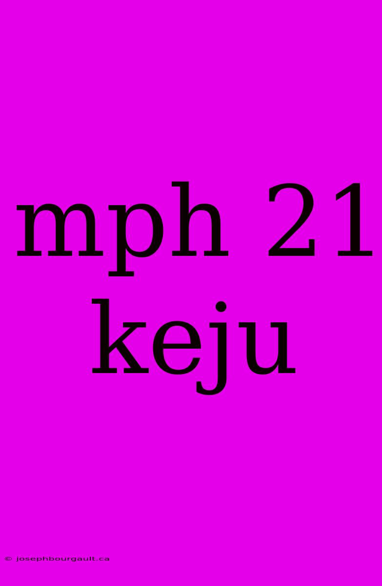 Mph 21 Keju