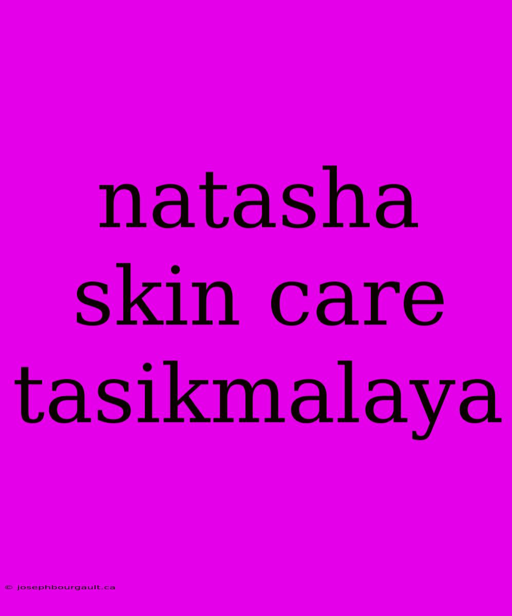 Natasha Skin Care Tasikmalaya