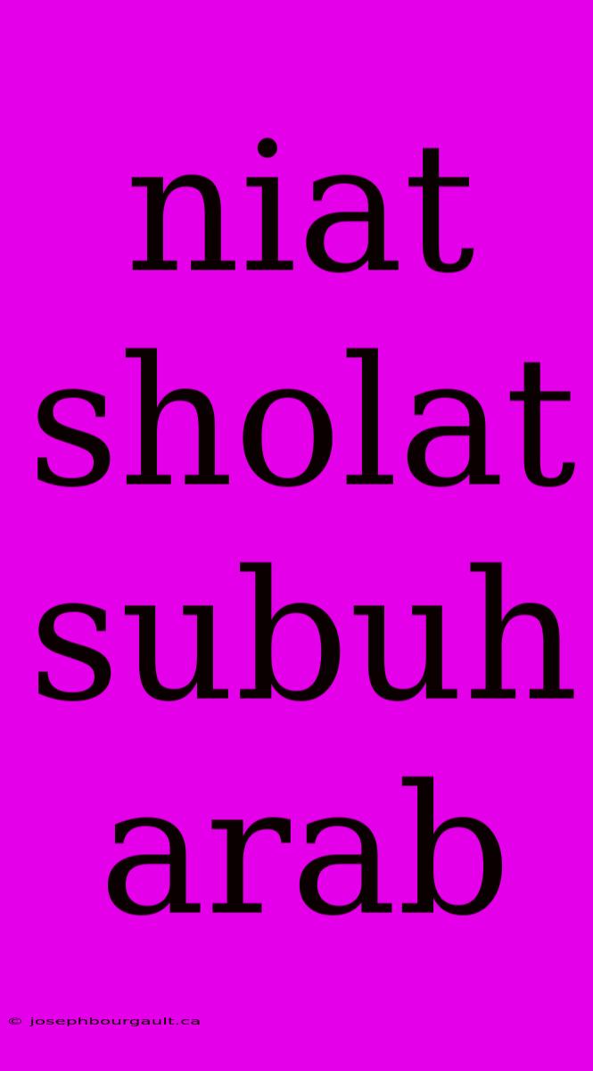 Niat Sholat Subuh Arab