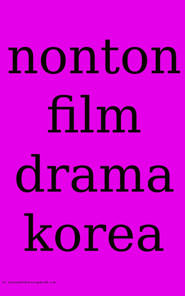 Nonton Film Drama Korea