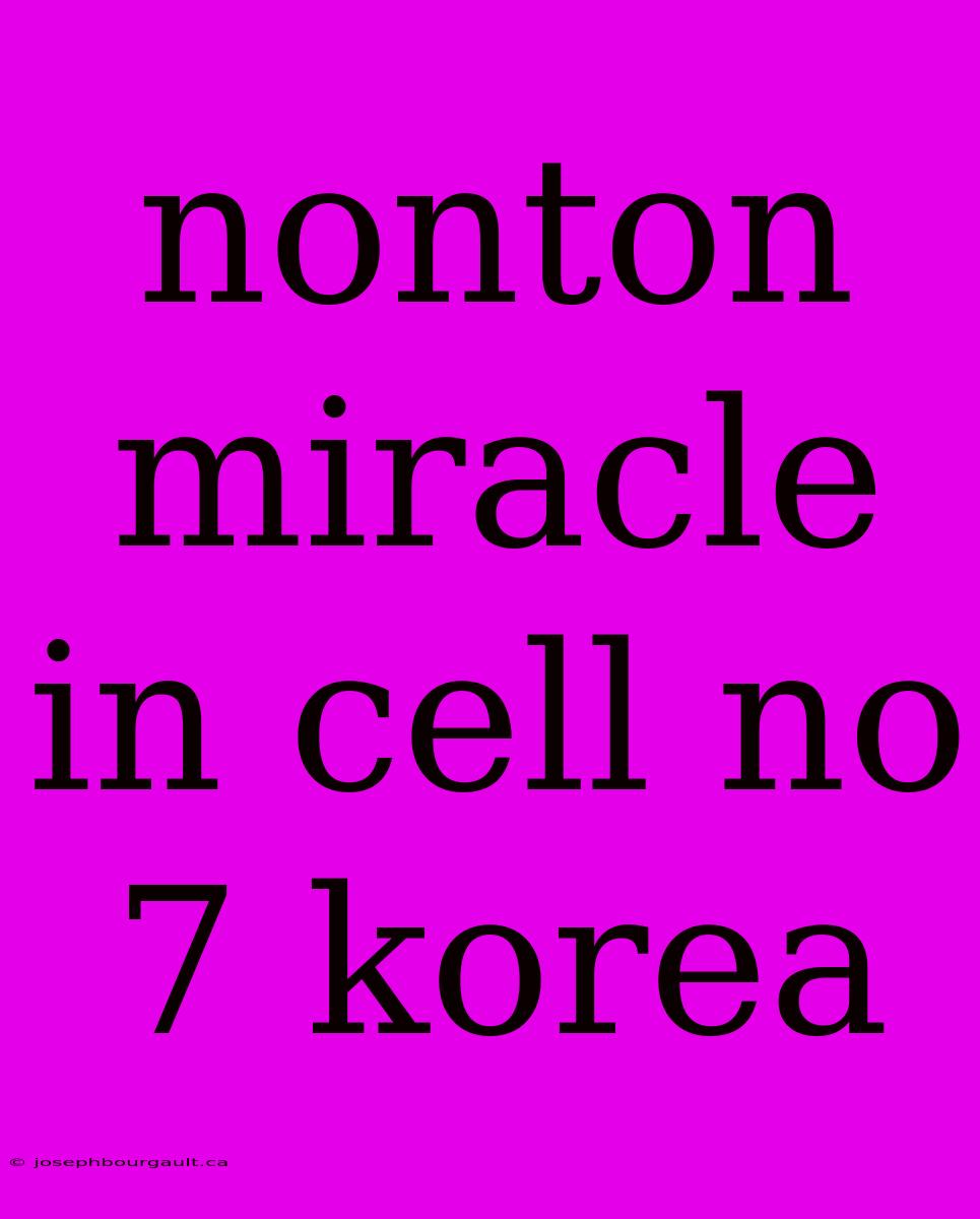 Nonton Miracle In Cell No 7 Korea