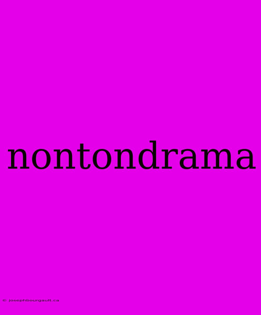 Nontondrama