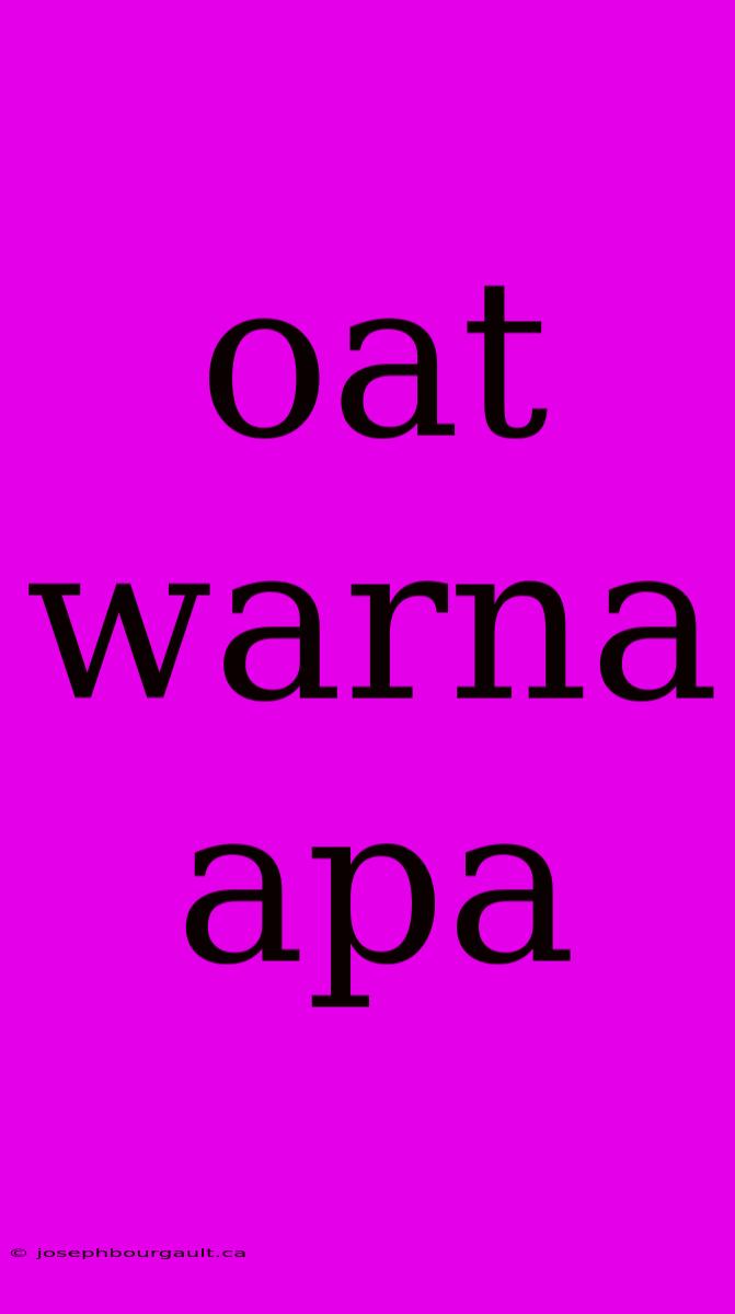 Oat Warna Apa