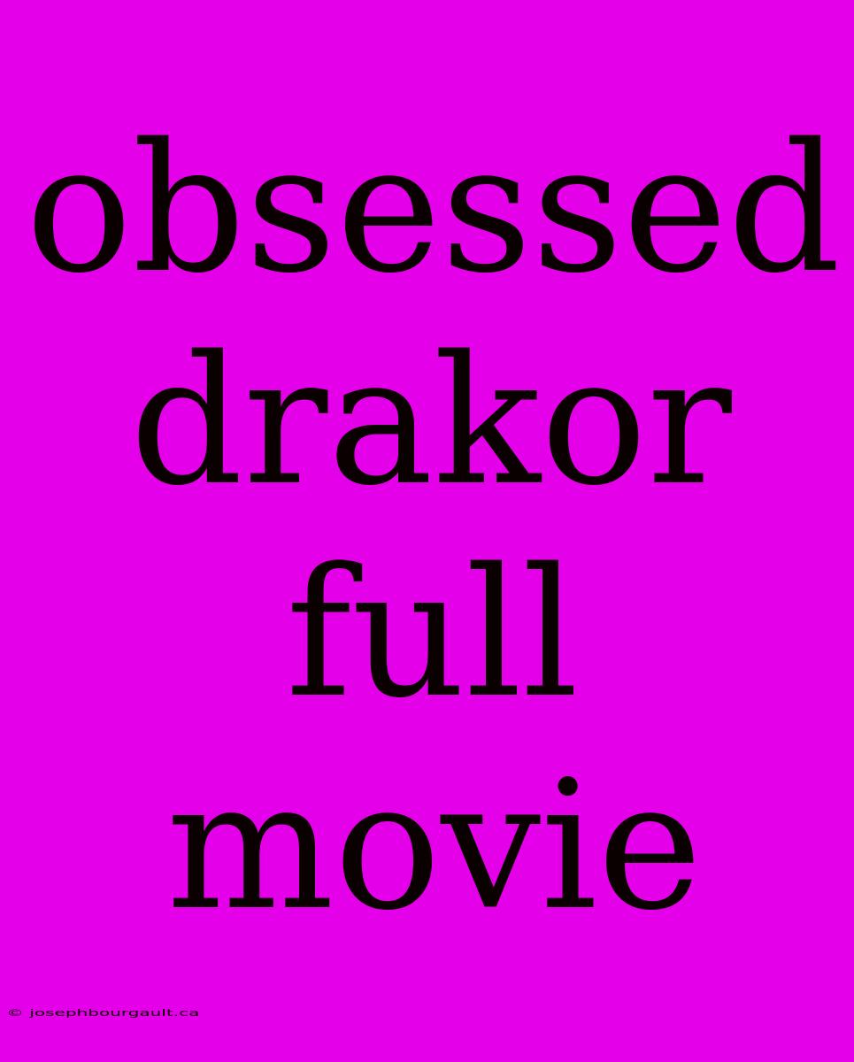 Obsessed Drakor Full Movie