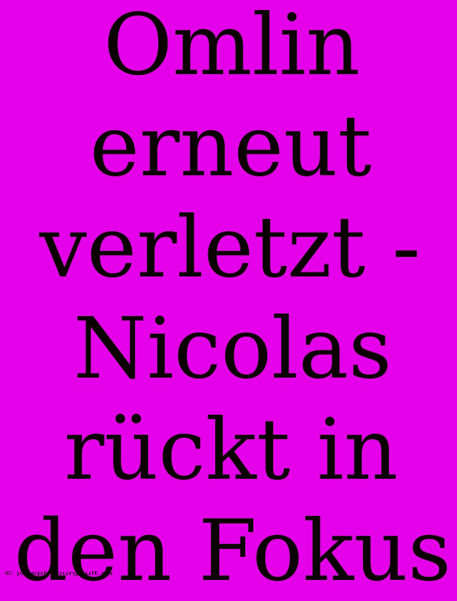 Omlin Erneut Verletzt - Nicolas Rückt In Den Fokus