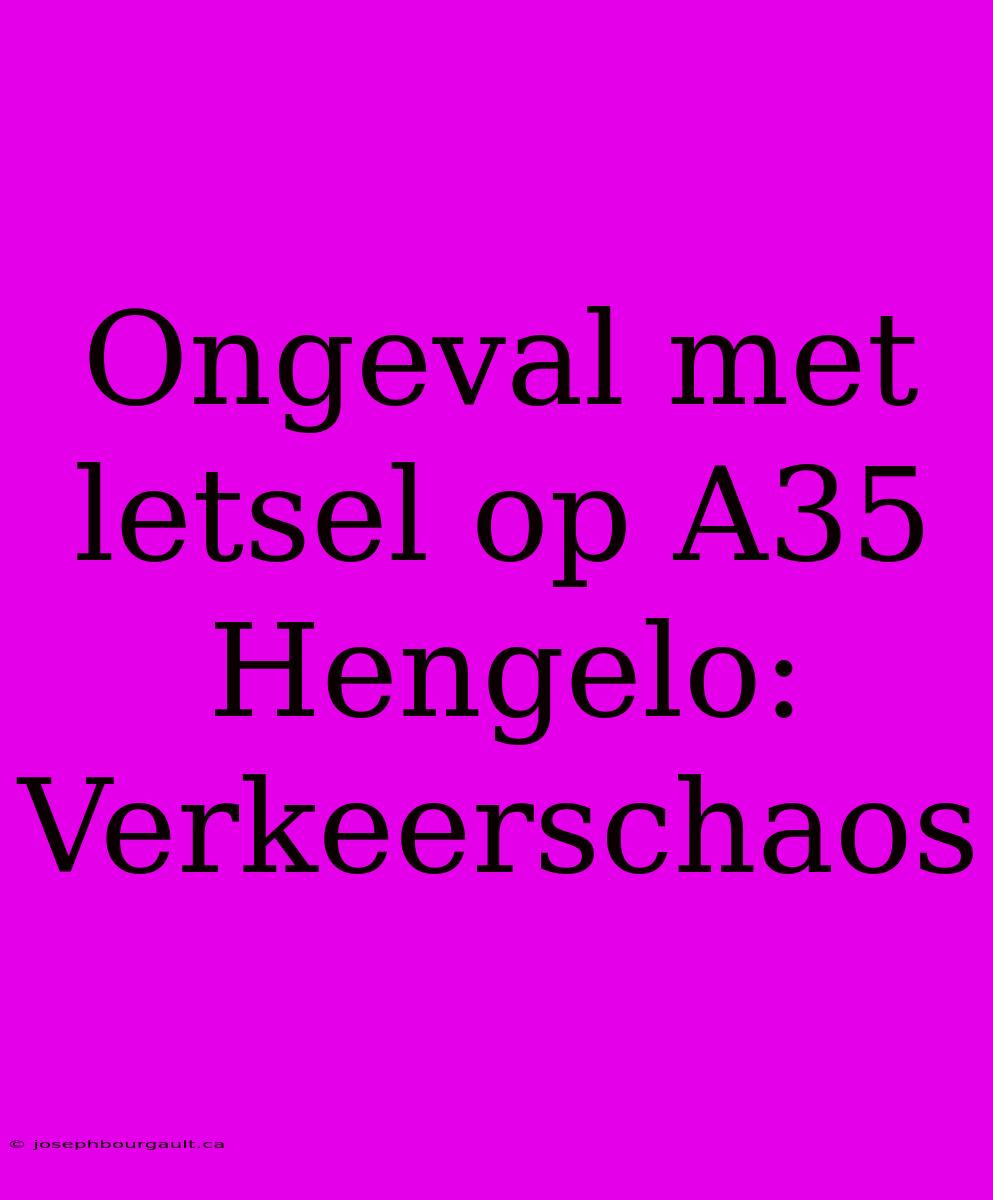 Ongeval Met Letsel Op A35 Hengelo: Verkeerschaos