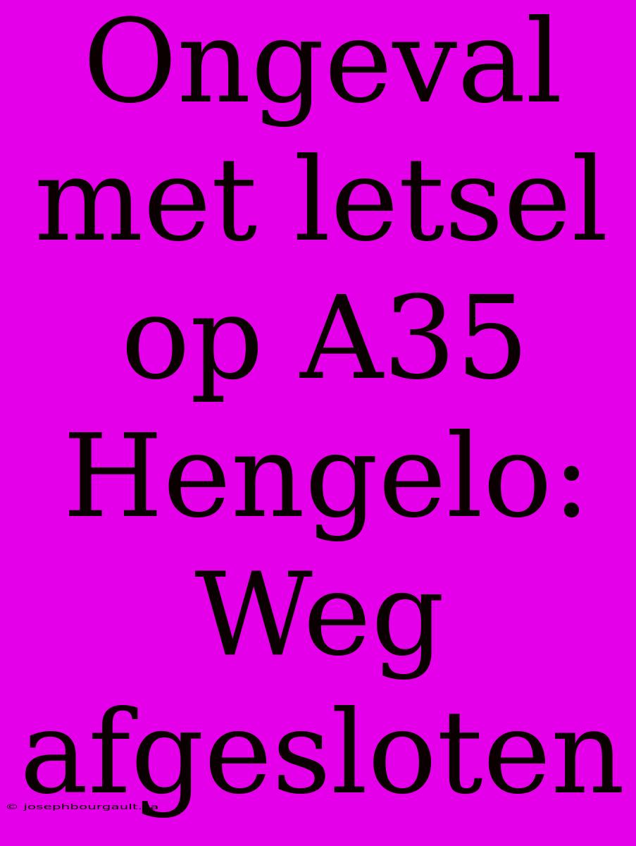 Ongeval Met Letsel Op A35 Hengelo: Weg Afgesloten