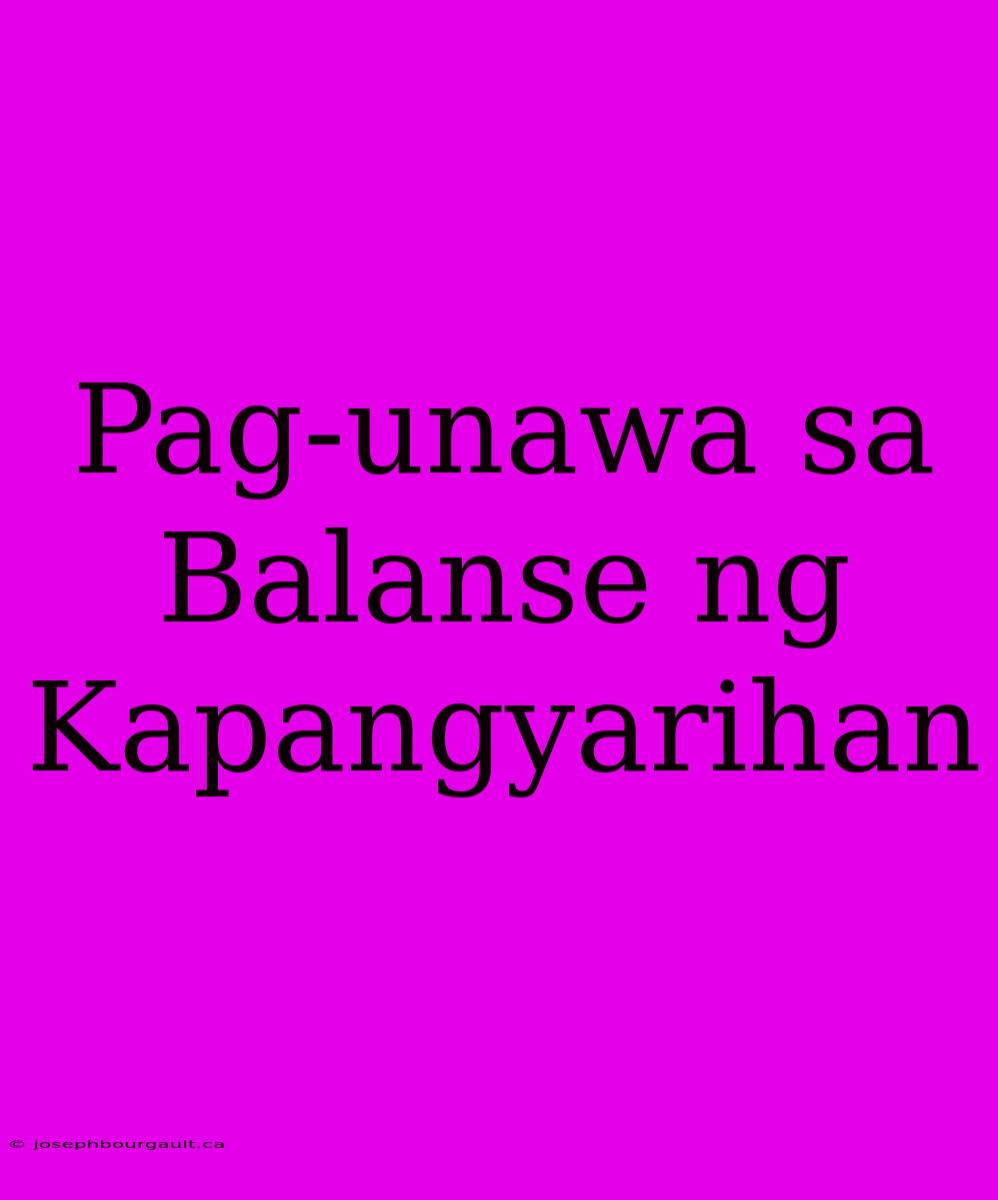 Pag-unawa Sa Balanse Ng Kapangyarihan