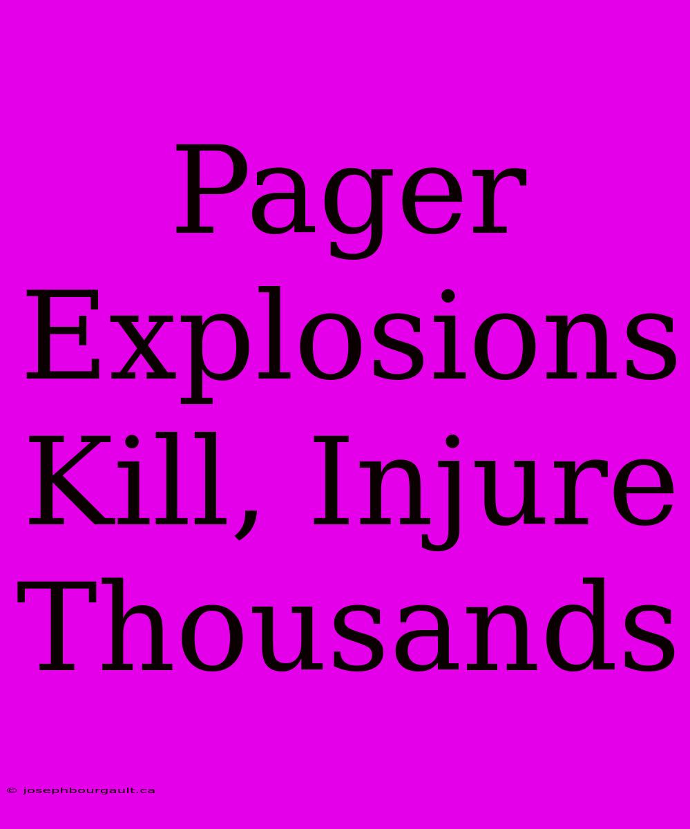 Pager Explosions Kill, Injure Thousands