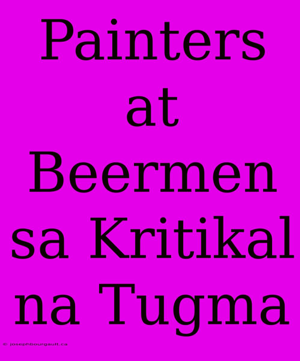 Painters At Beermen Sa Kritikal Na Tugma