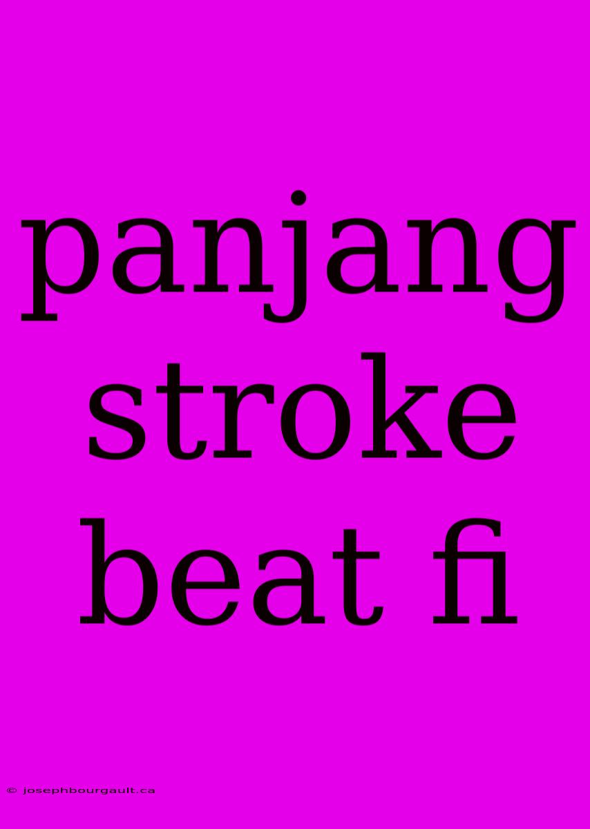 Panjang Stroke Beat Fi