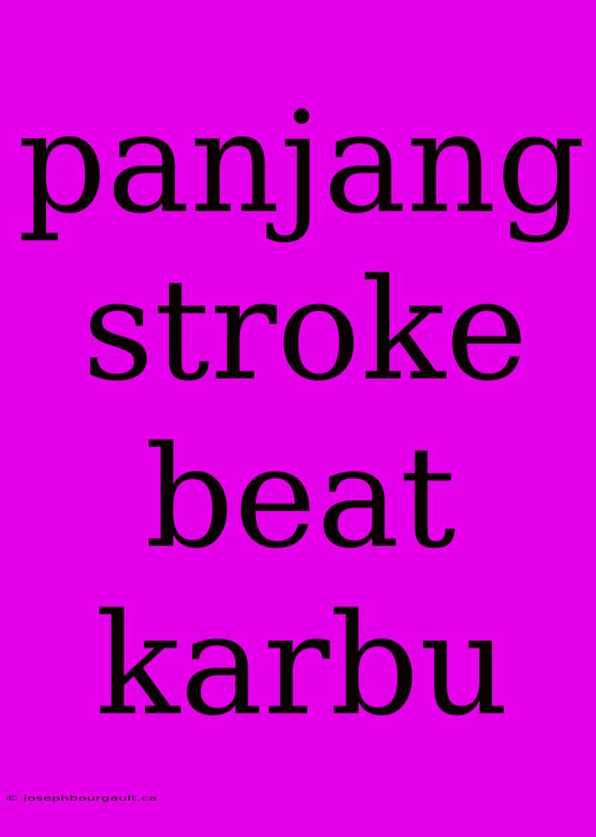 Panjang Stroke Beat Karbu