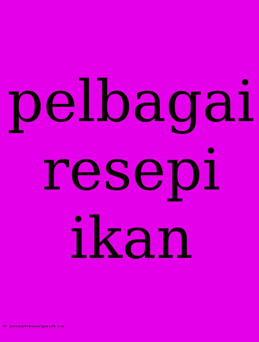 Pelbagai Resepi Ikan