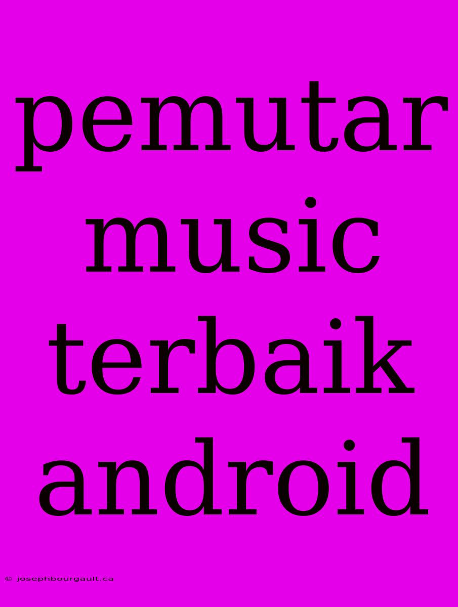 Pemutar Music Terbaik Android