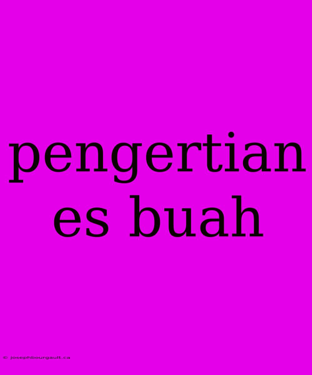 Pengertian Es Buah