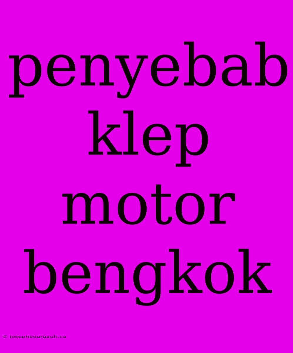 Penyebab Klep Motor Bengkok