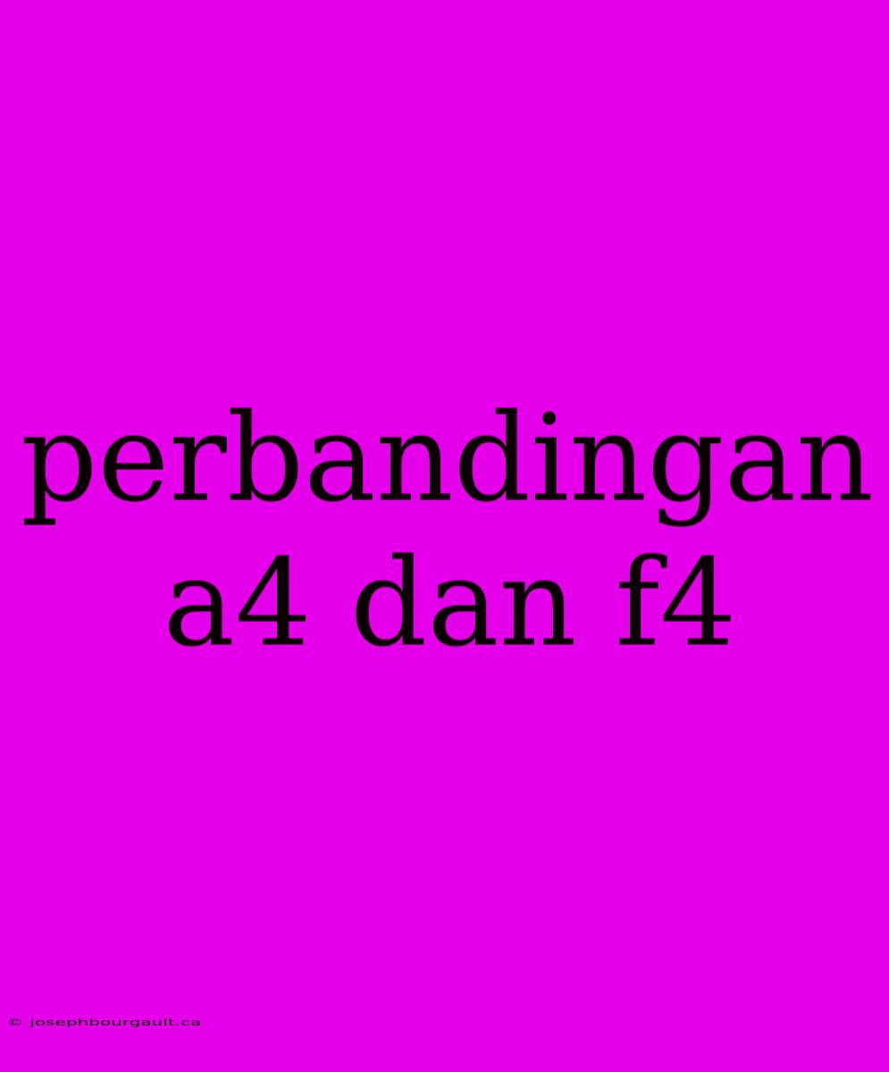 Perbandingan A4 Dan F4