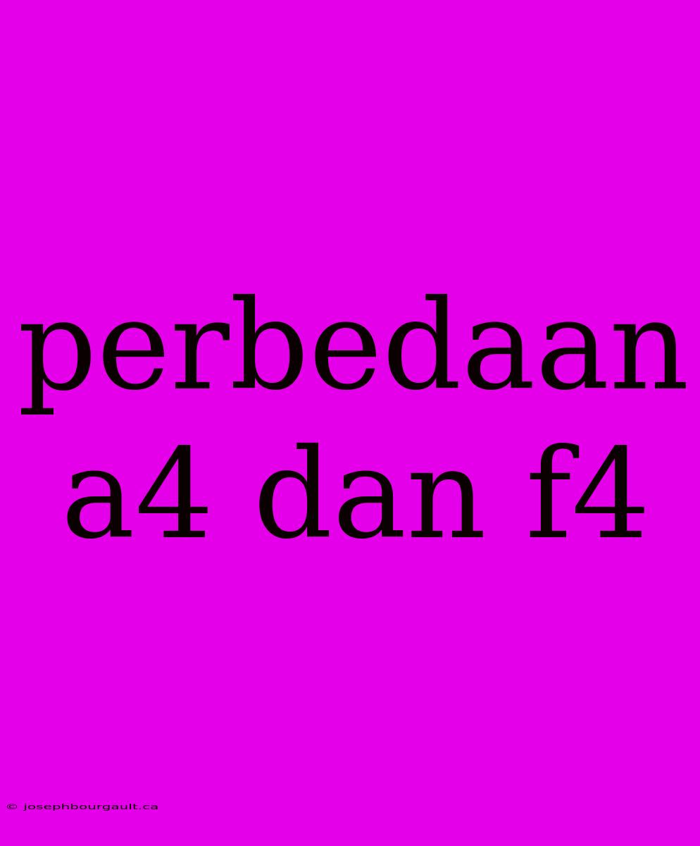 Perbedaan A4 Dan F4