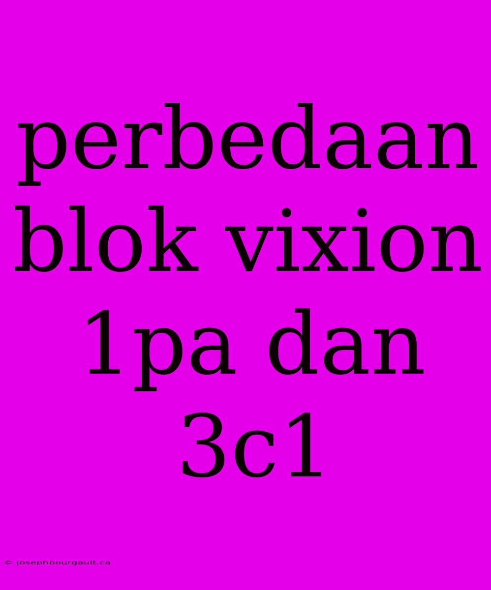 Perbedaan Blok Vixion 1pa Dan 3c1