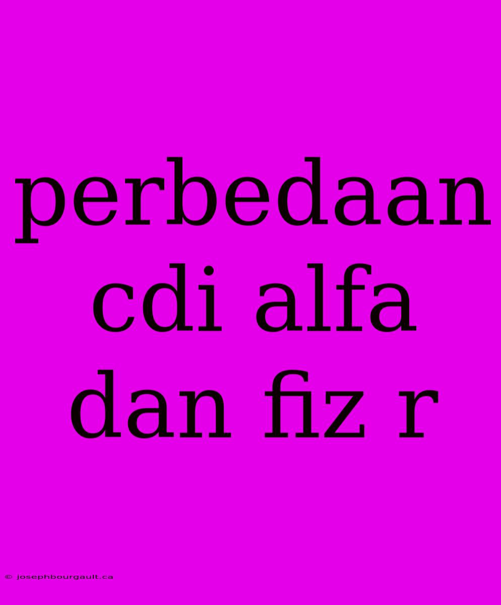 Perbedaan Cdi Alfa Dan Fiz R