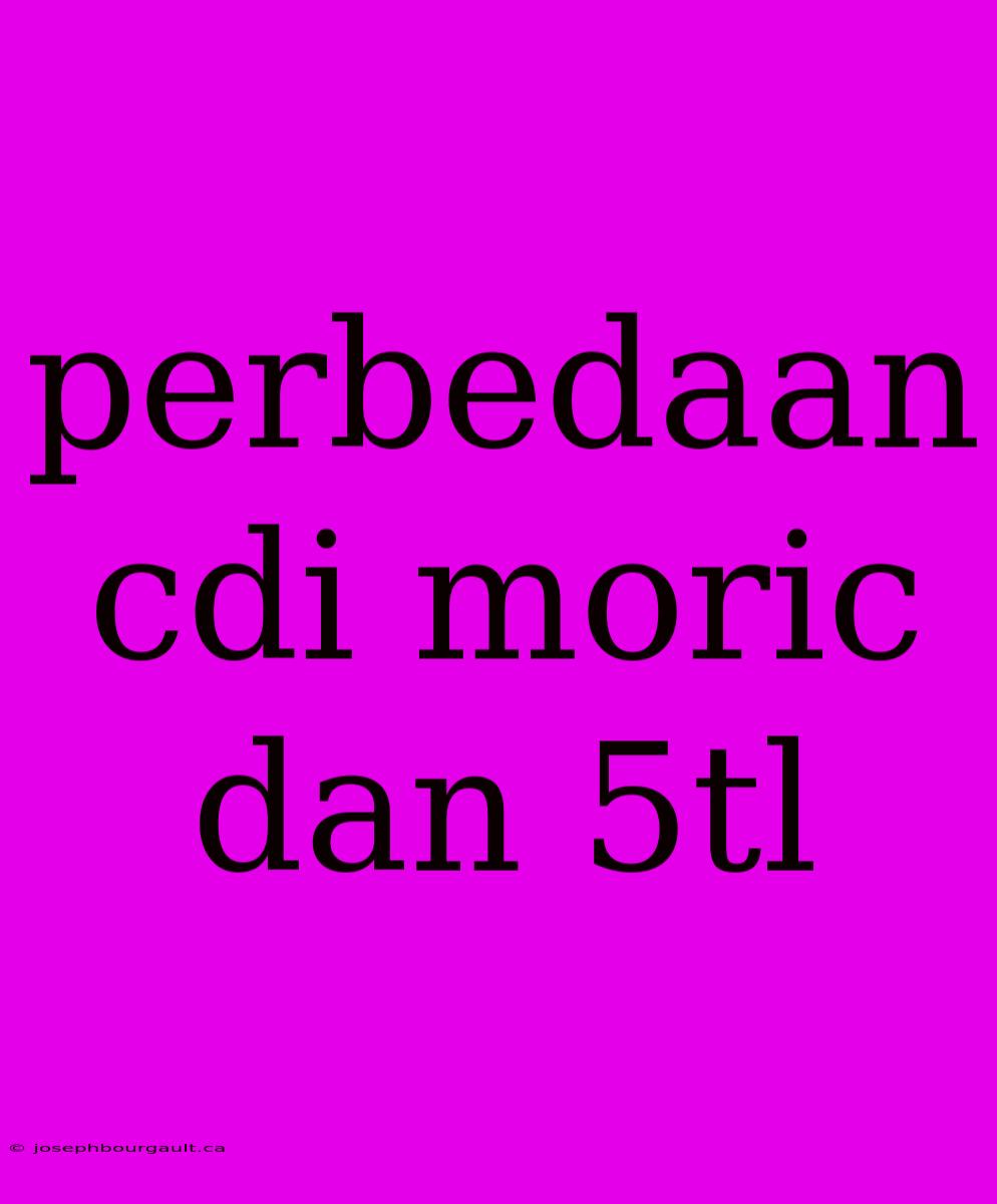 Perbedaan Cdi Moric Dan 5tl