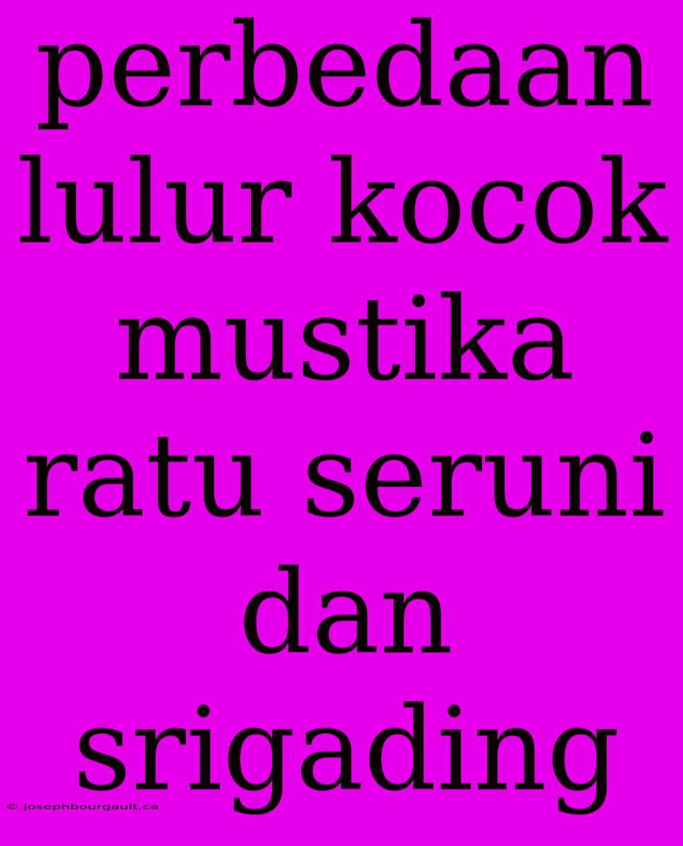 Perbedaan Lulur Kocok Mustika Ratu Seruni Dan Srigading