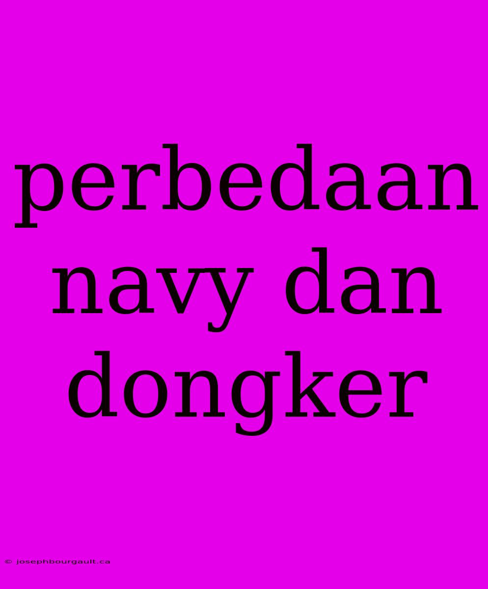 Perbedaan Navy Dan Dongker