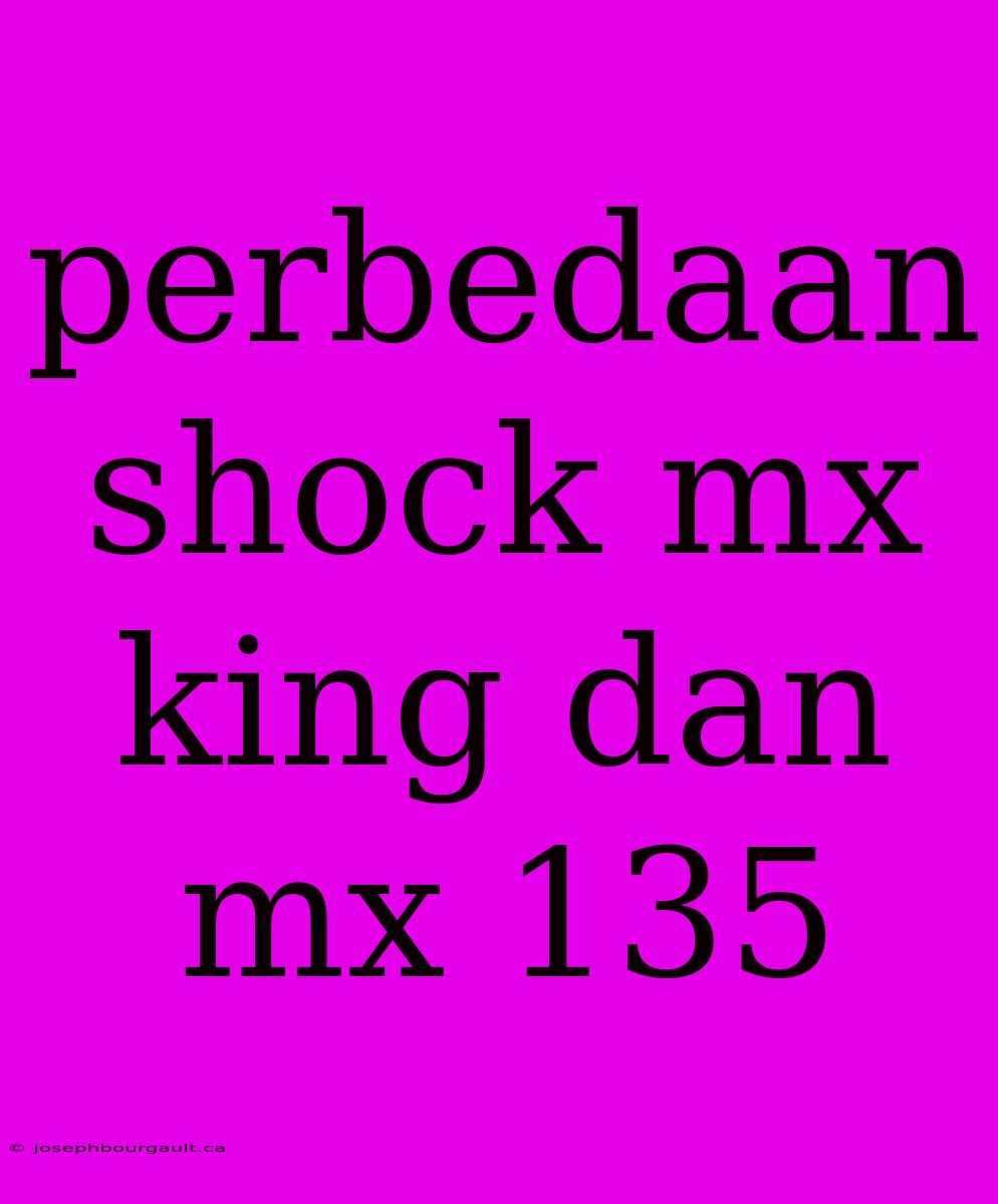 Perbedaan Shock Mx King Dan Mx 135