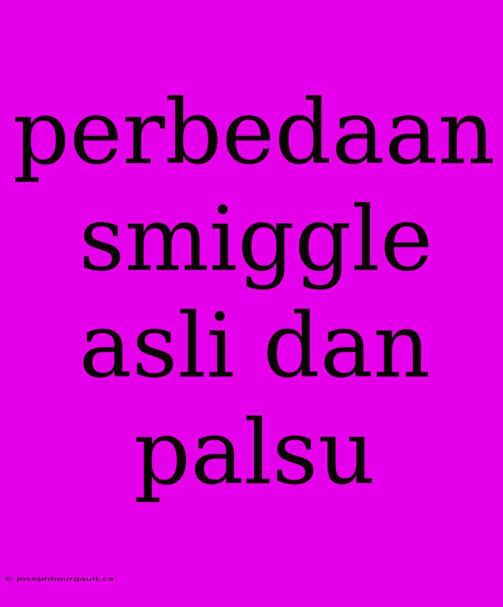 Perbedaan Smiggle Asli Dan Palsu