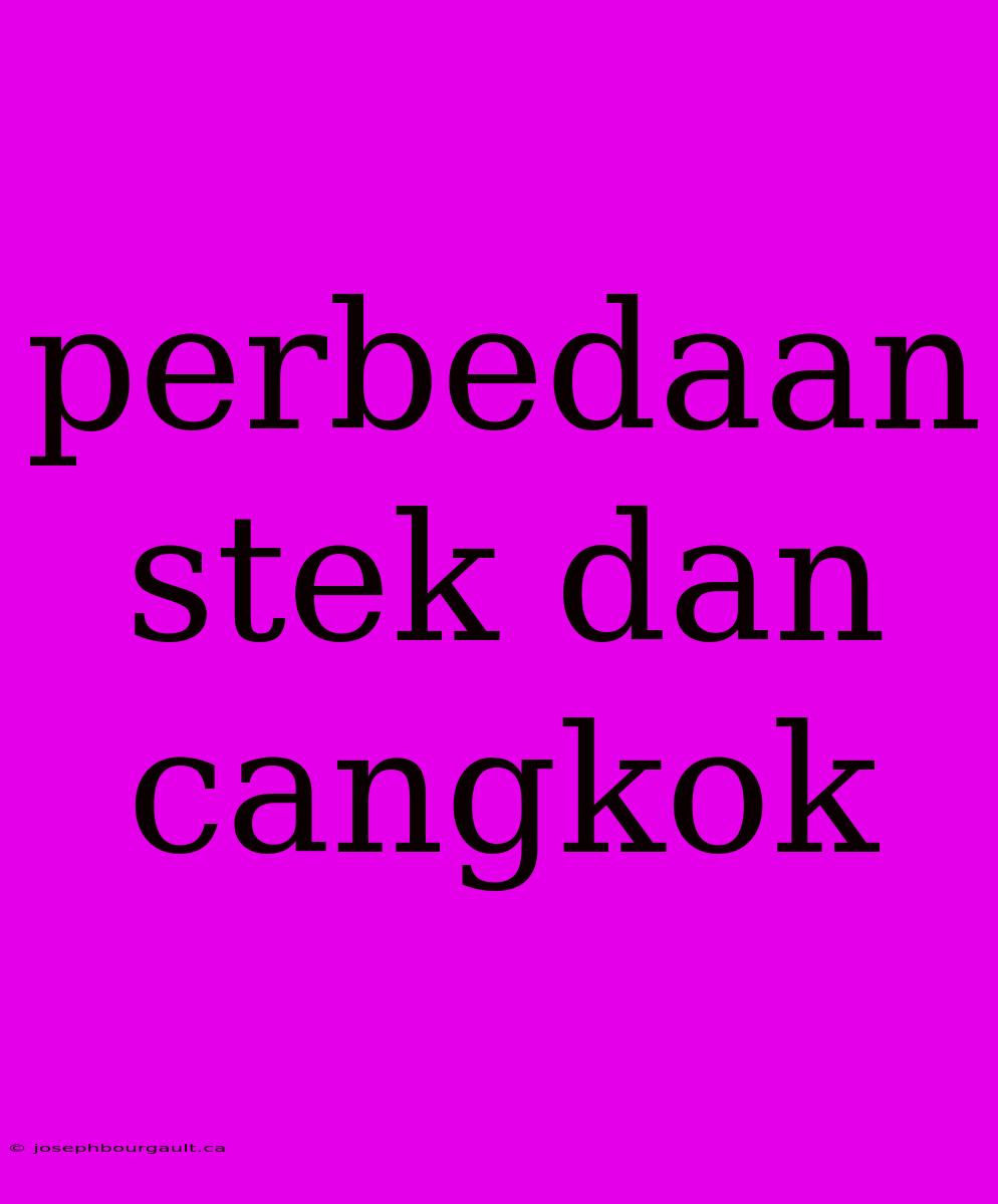 Perbedaan Stek Dan Cangkok