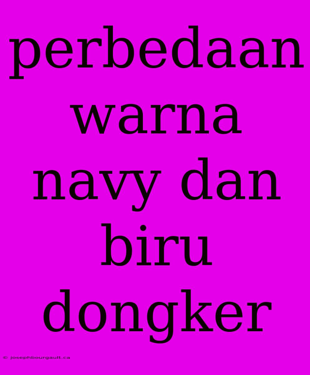 Perbedaan Warna Navy Dan Biru Dongker