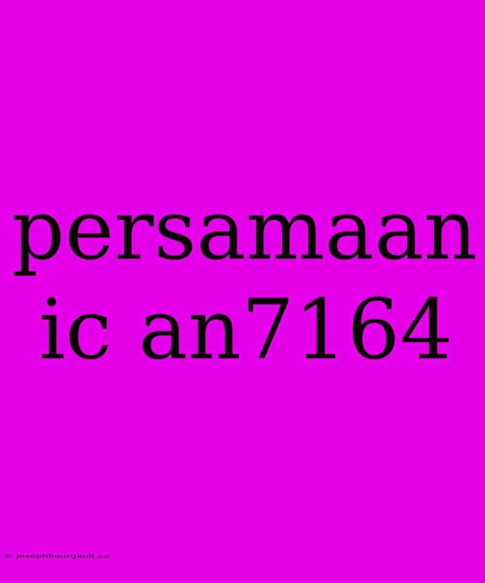 Persamaan Ic An7164