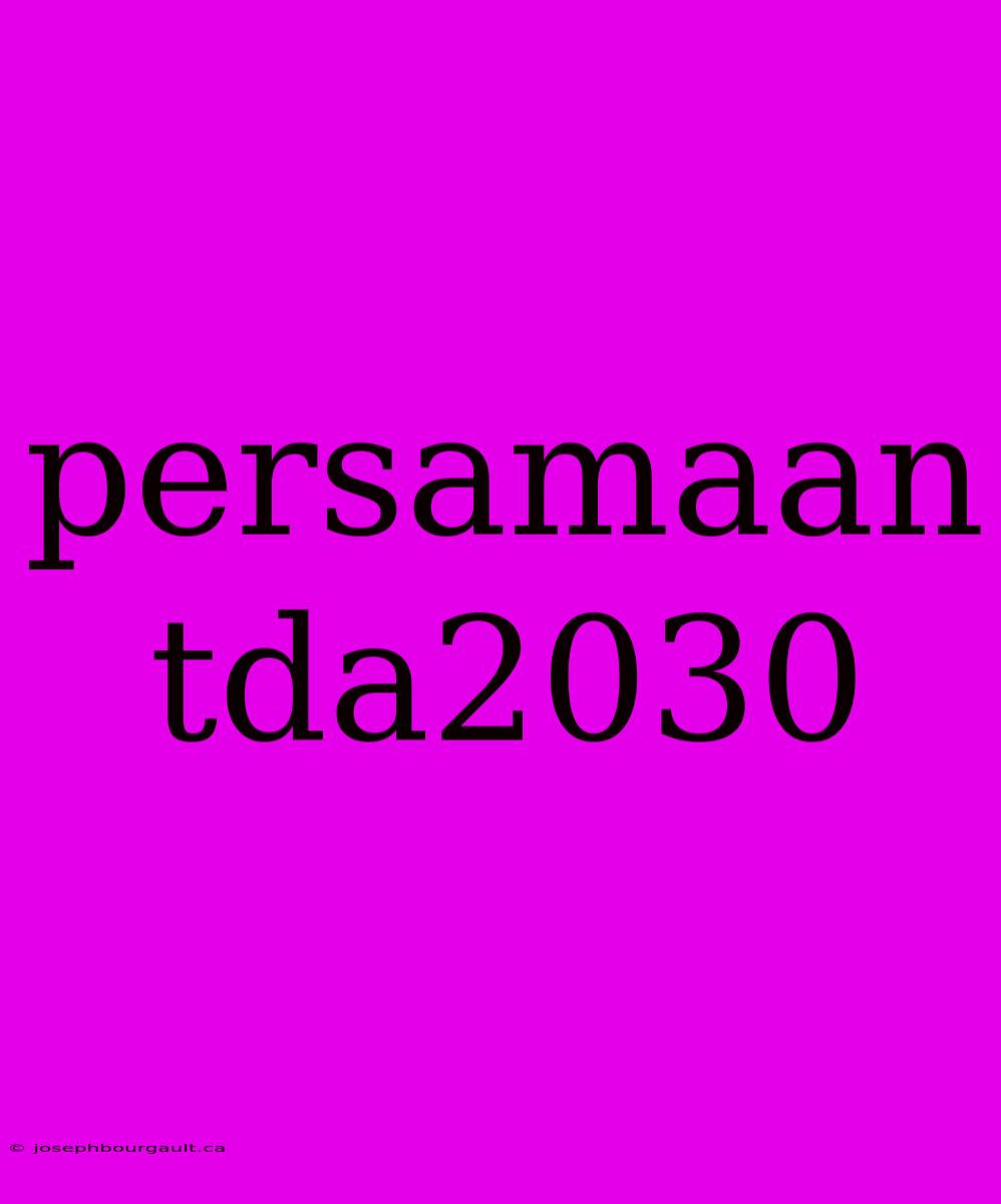 Persamaan Tda2030