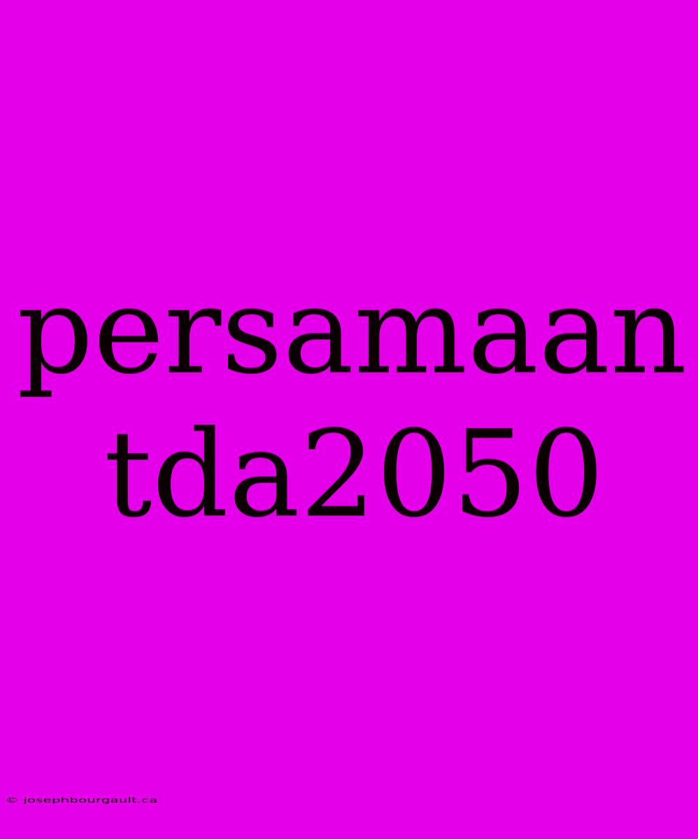 Persamaan Tda2050