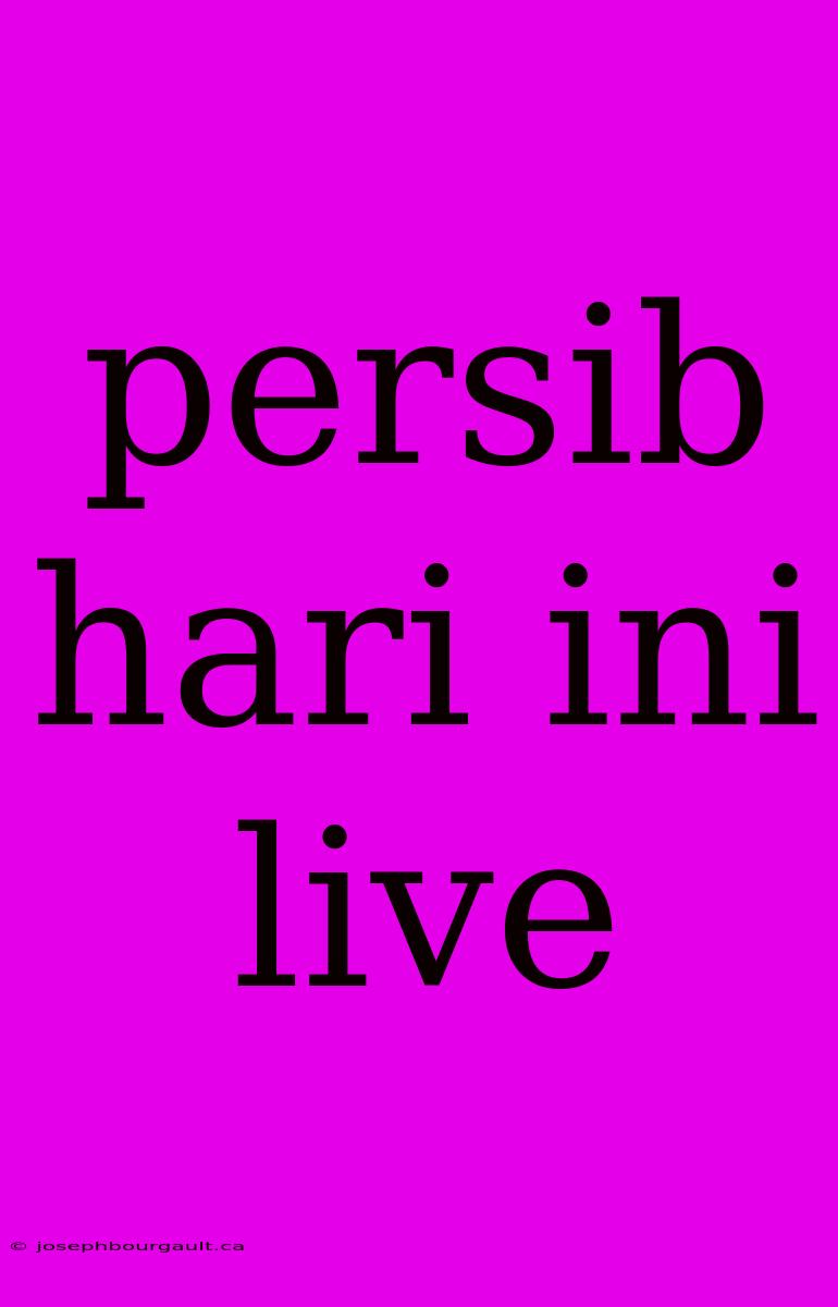 Persib Hari Ini Live