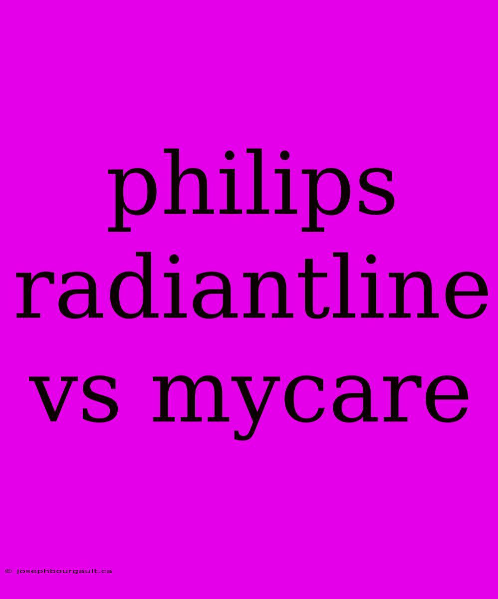 Philips Radiantline Vs Mycare